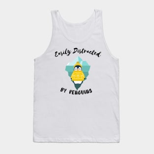 EASILY DISTRACTED BY PENGUIN - Funny Penguin Quote Tank Top